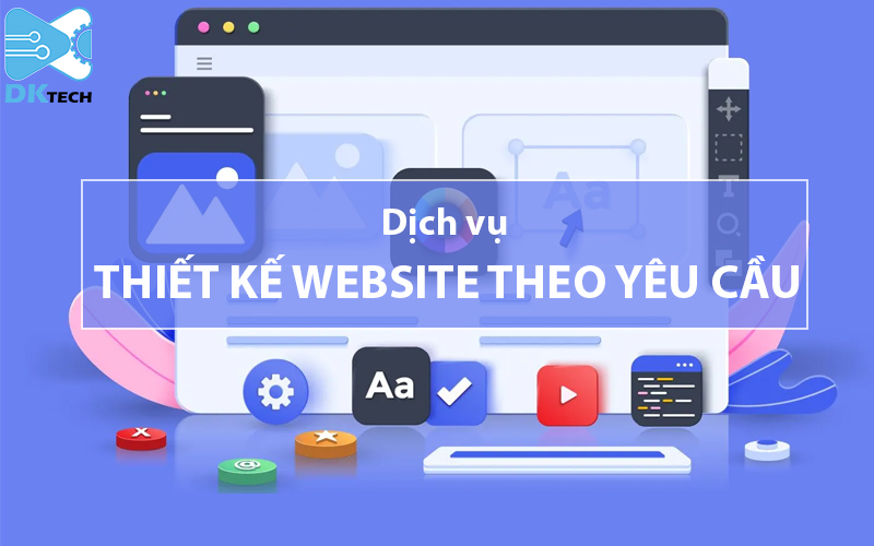 Dịch vụ thiết kế website theo yêu cầu