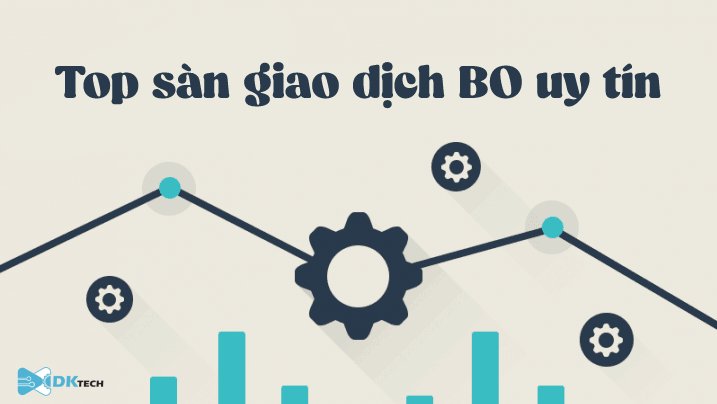 Các sàn BO uy tín