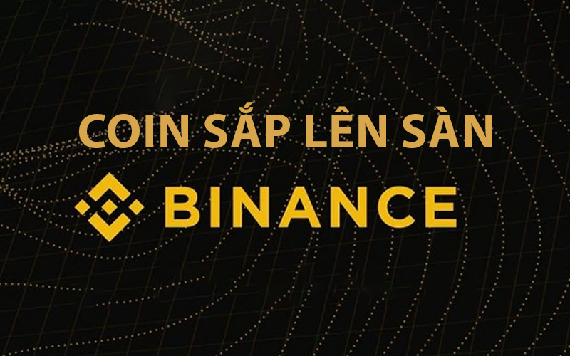 Coin sắp lên sàn binance
