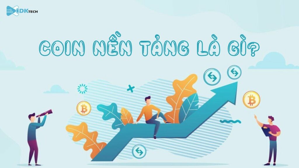 Coin nền tảng là gì
