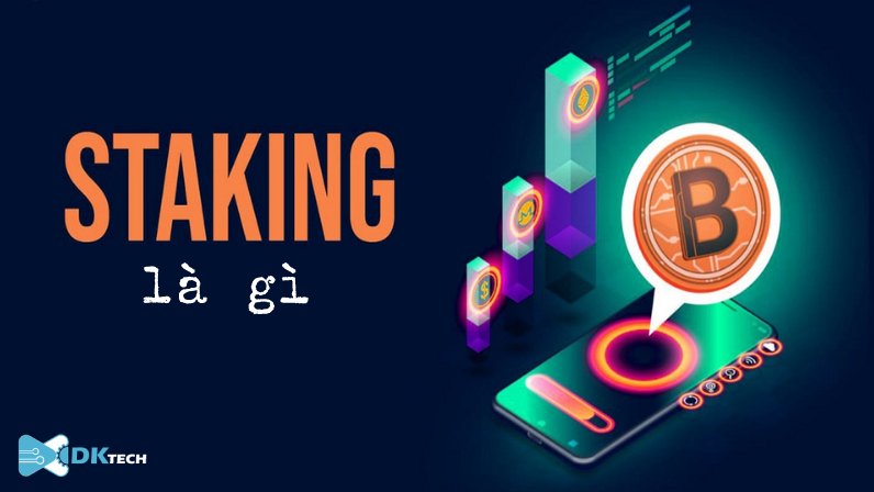 staking là gì