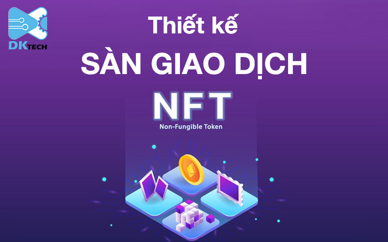 Thiết kế sàn giao dịch NFT