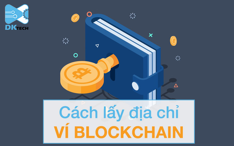 Cách lấy địa chỉ ví blockchain